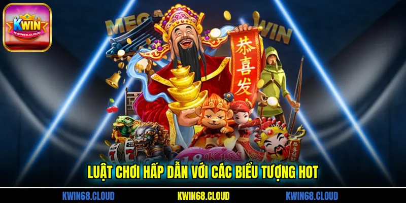 Luật chơi hấp dẫn với các biểu tượng hot