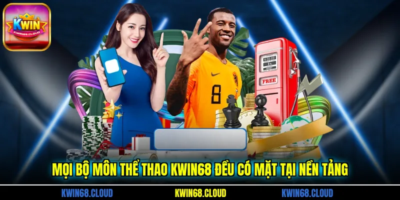 Mọi bộ môn thể thao KWIN68 đều có mặt tại nền tảng